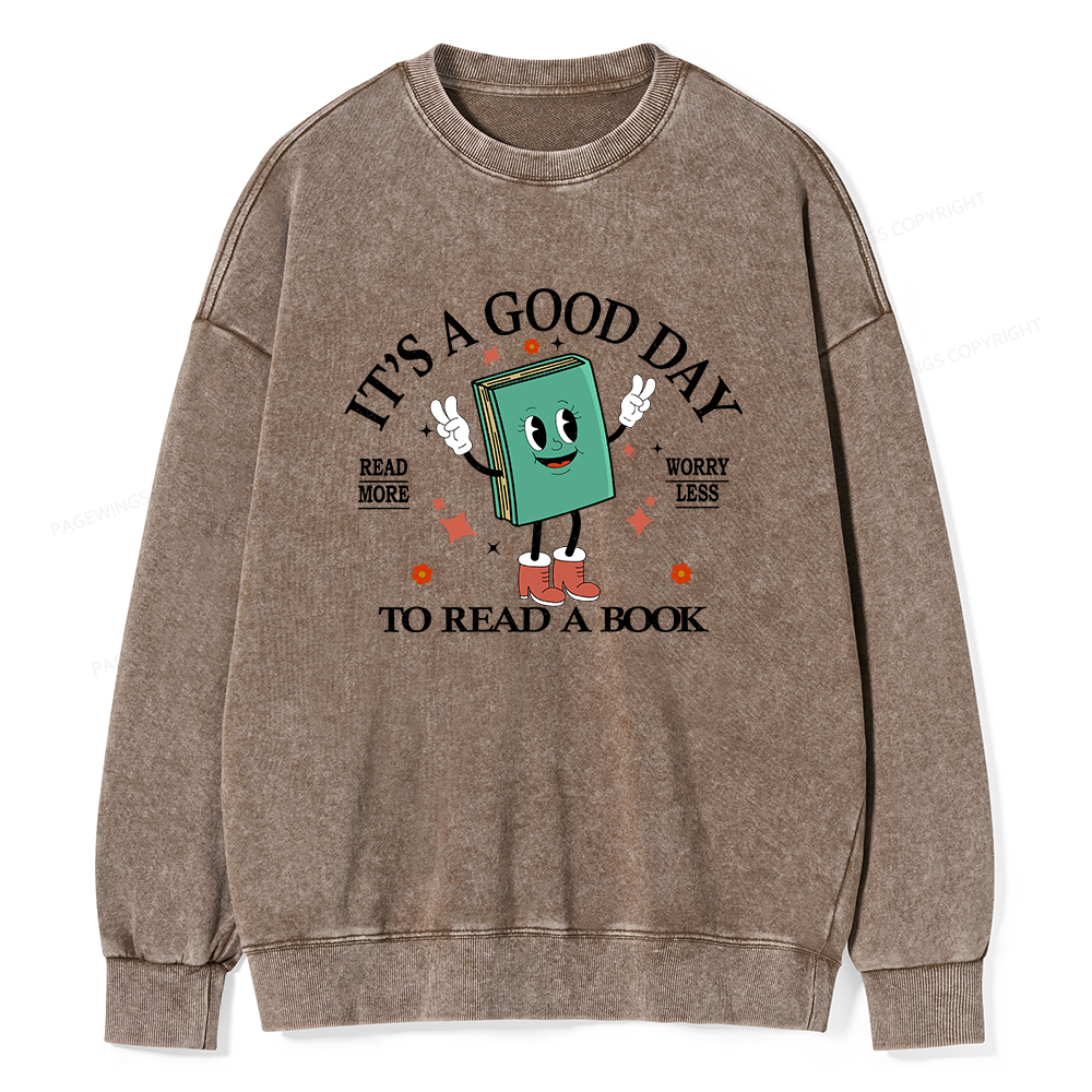 Pagewings Its A Good Day To Read A Book Unisex Washed Sweatshirt