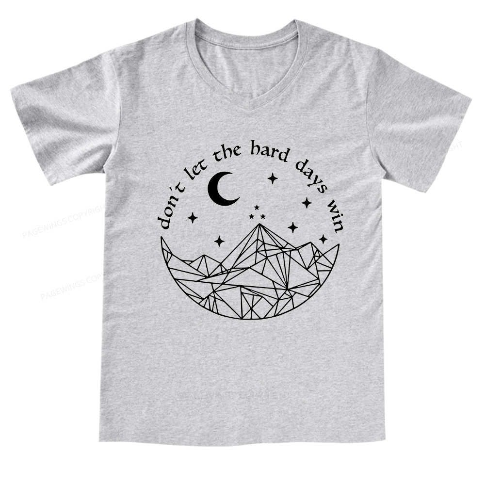 Pagewings Don’t Let the Hard Days Win V-neck T-shirt