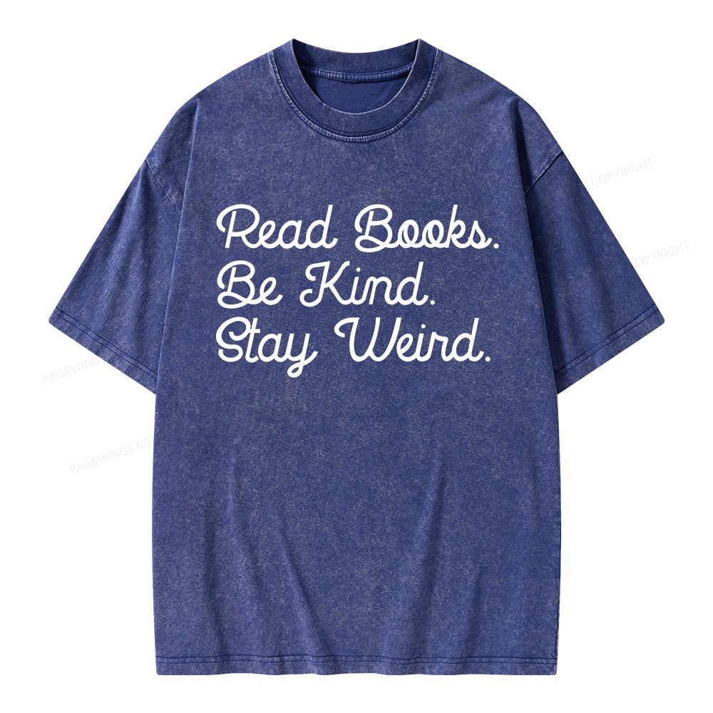 Pagewings Read Books Be Kind Stay Weird Unisex Washed T-shirt