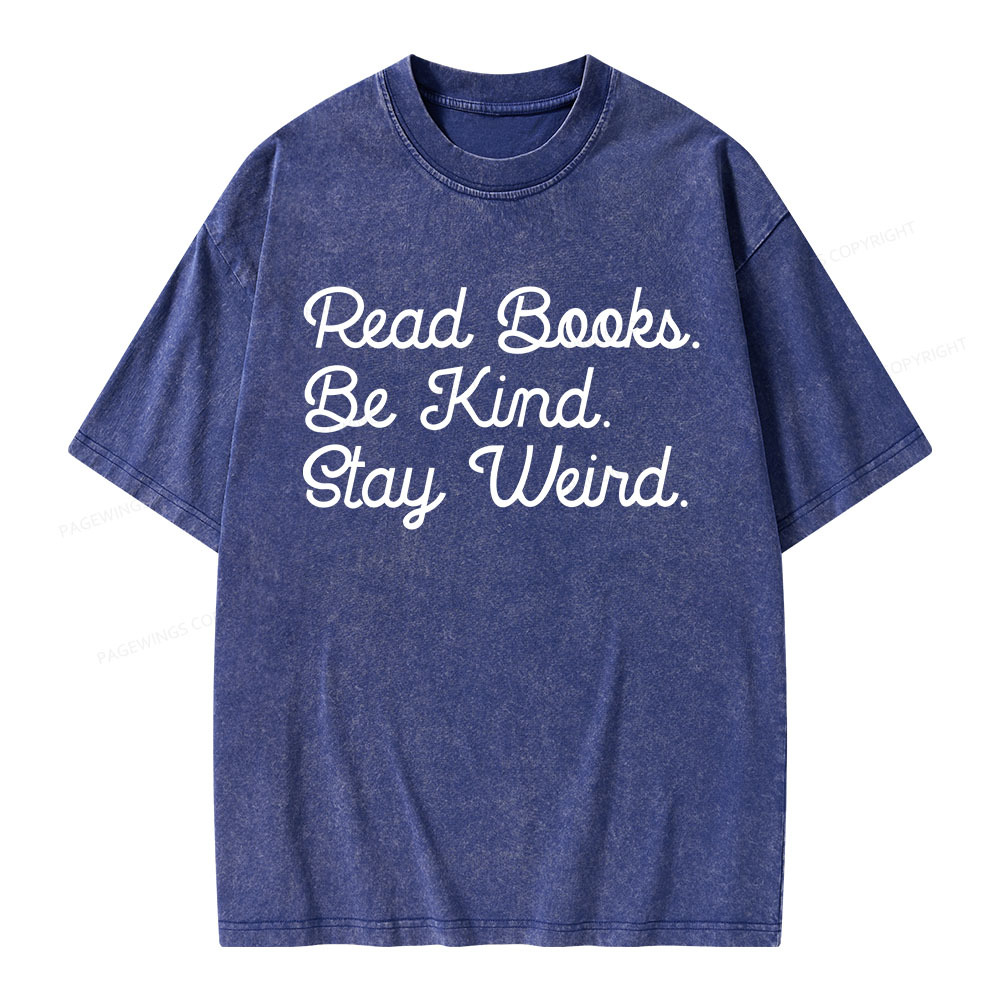 Pagewings Read Books Be Kind Stay Weird Unisex Washed T-shirt