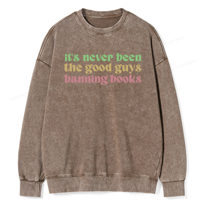 Pagewings It's Never Been the Good Guys Banning Books Unisex Washed Sweatshirt