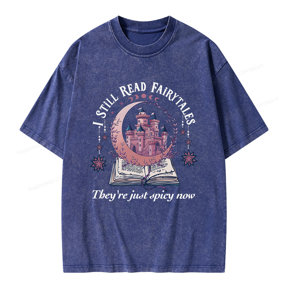 Pagewings I Still Read Fairytales Spicy Book Unisex Washed T-shirt