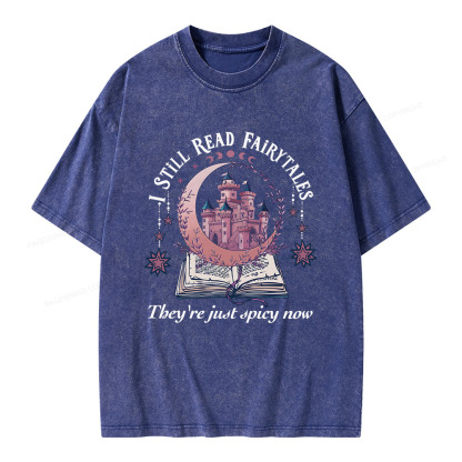 Pagewings I Still Read Fairytales Spicy Book Unisex Washed T-shirt