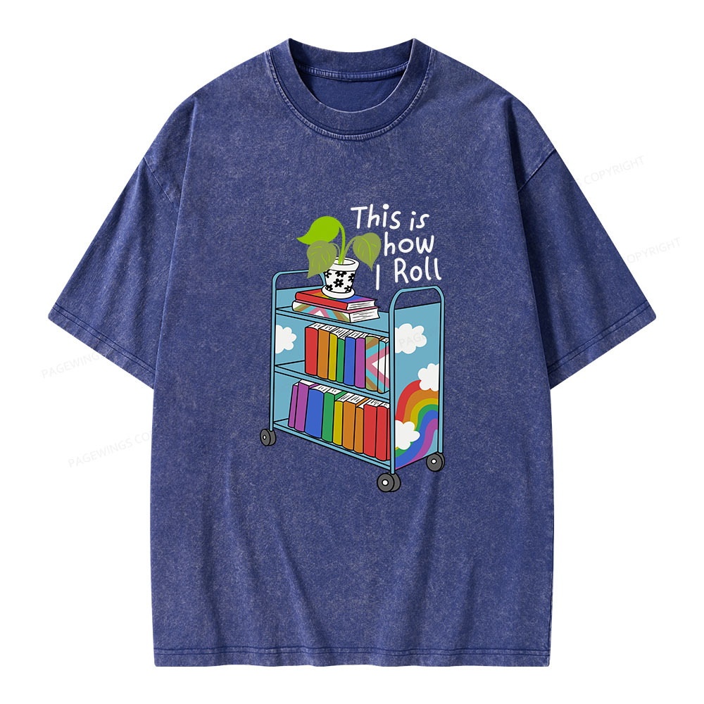 Pagewings This Is How I Roll Unisex Washed T-shirt