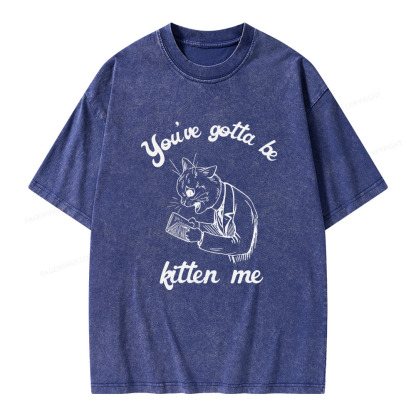 Pagewings You've Gotta Be Kitten Me Unisex Washed T-shirt