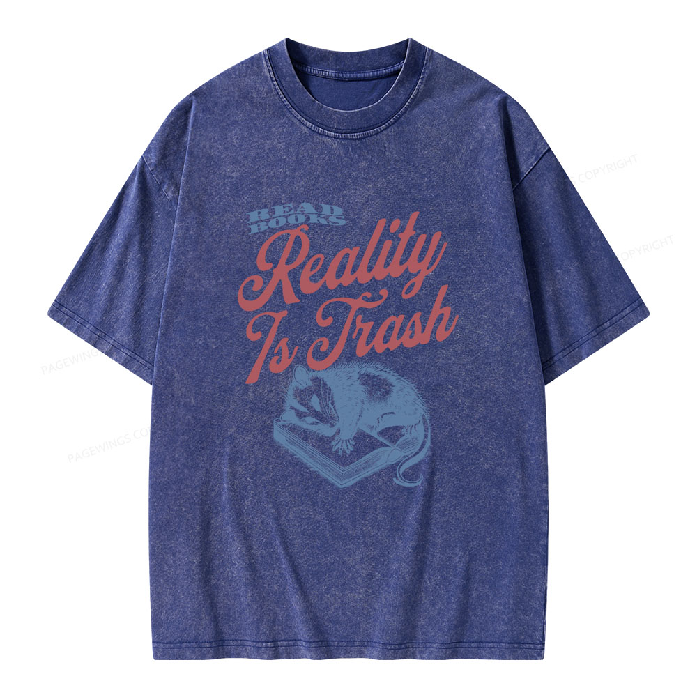 Pagewings Read Books Reality Is Trash Unisex Washed T-shirt