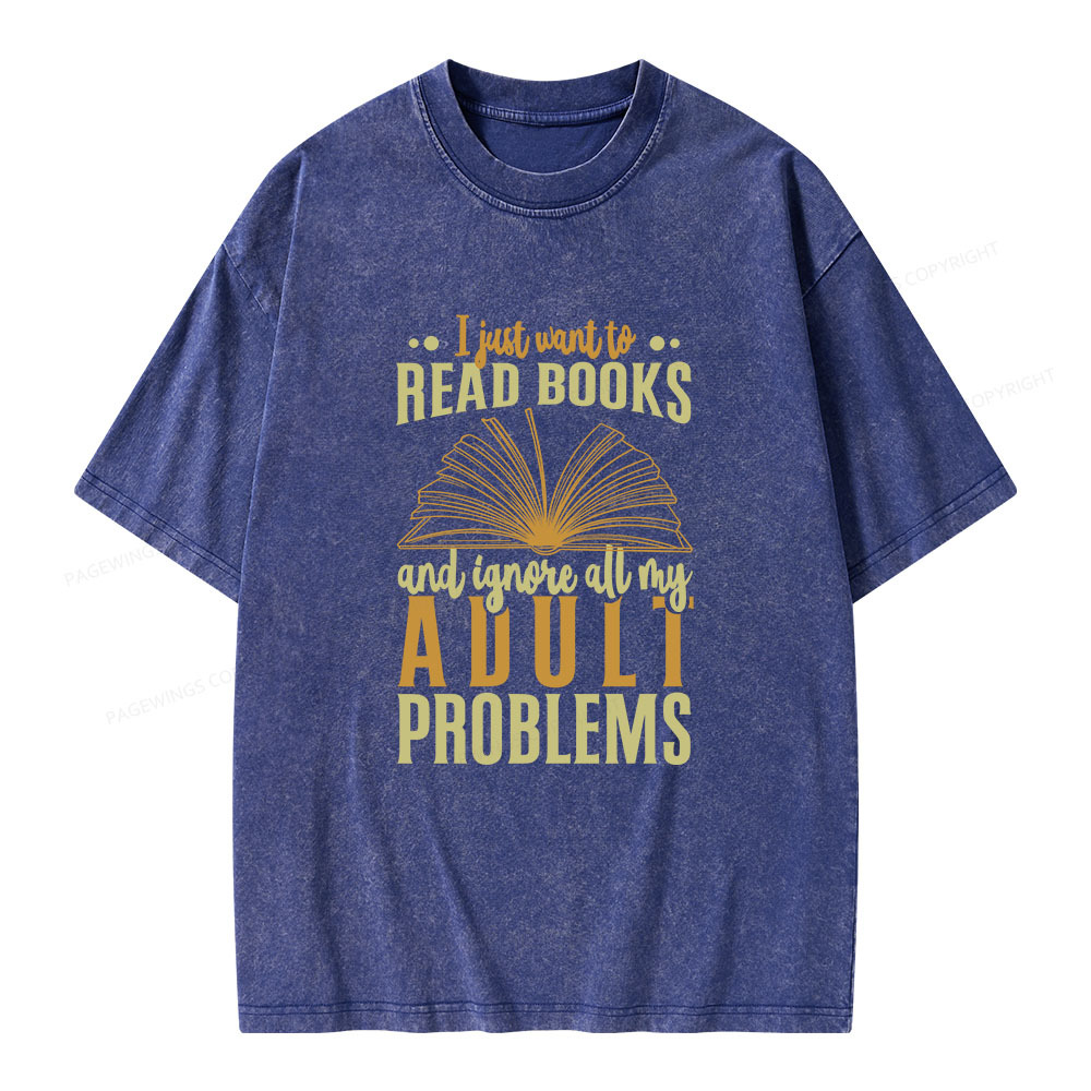 Pagewings I Just Want To Read Books Unisex Washed T-shirt