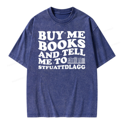Pagewings Buy Me Books And Tell Me To Stfuattdlagg on Unisex Washed T-shirt