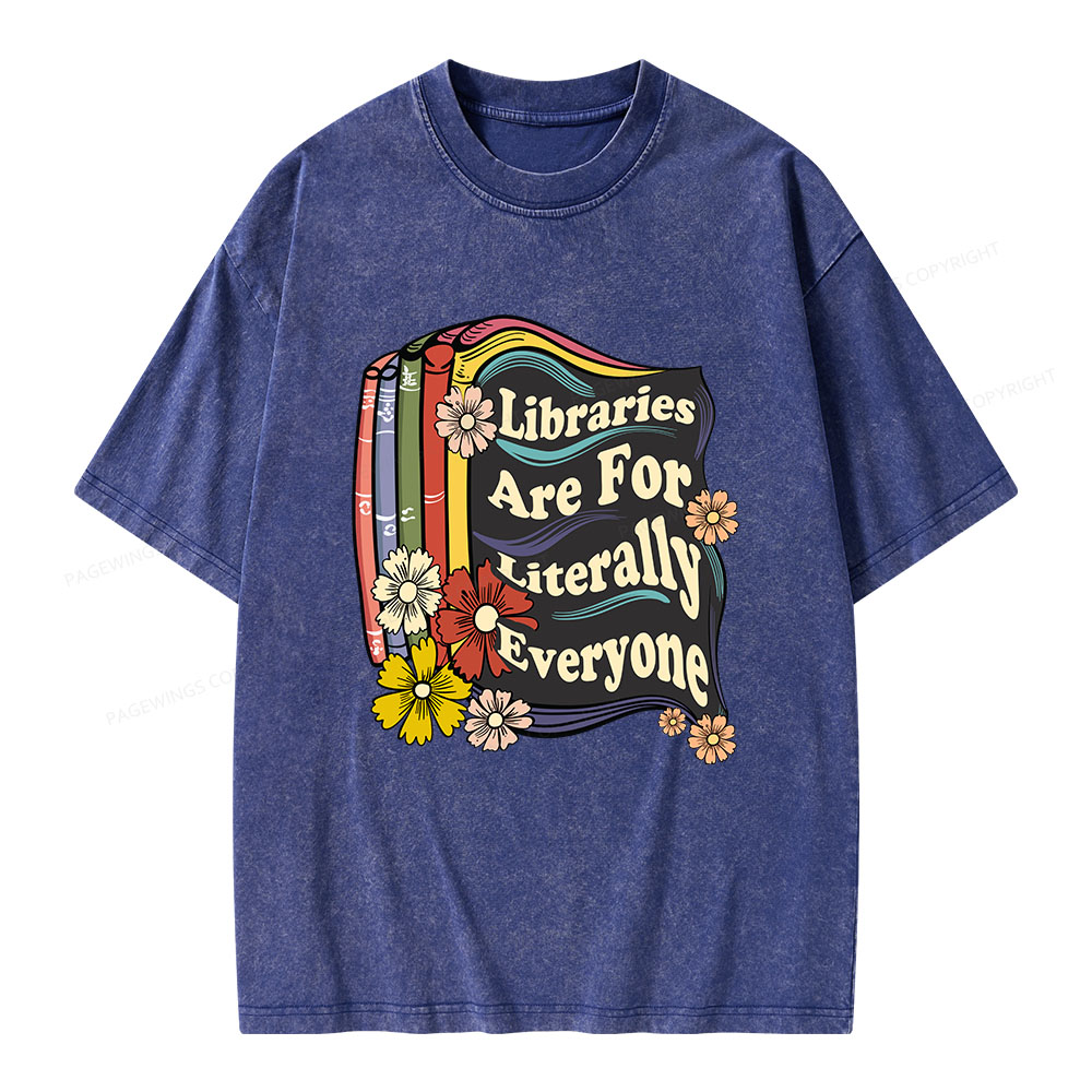 Pagewings Libraries Are For Literally Everyone Unisex Washed T-shirt