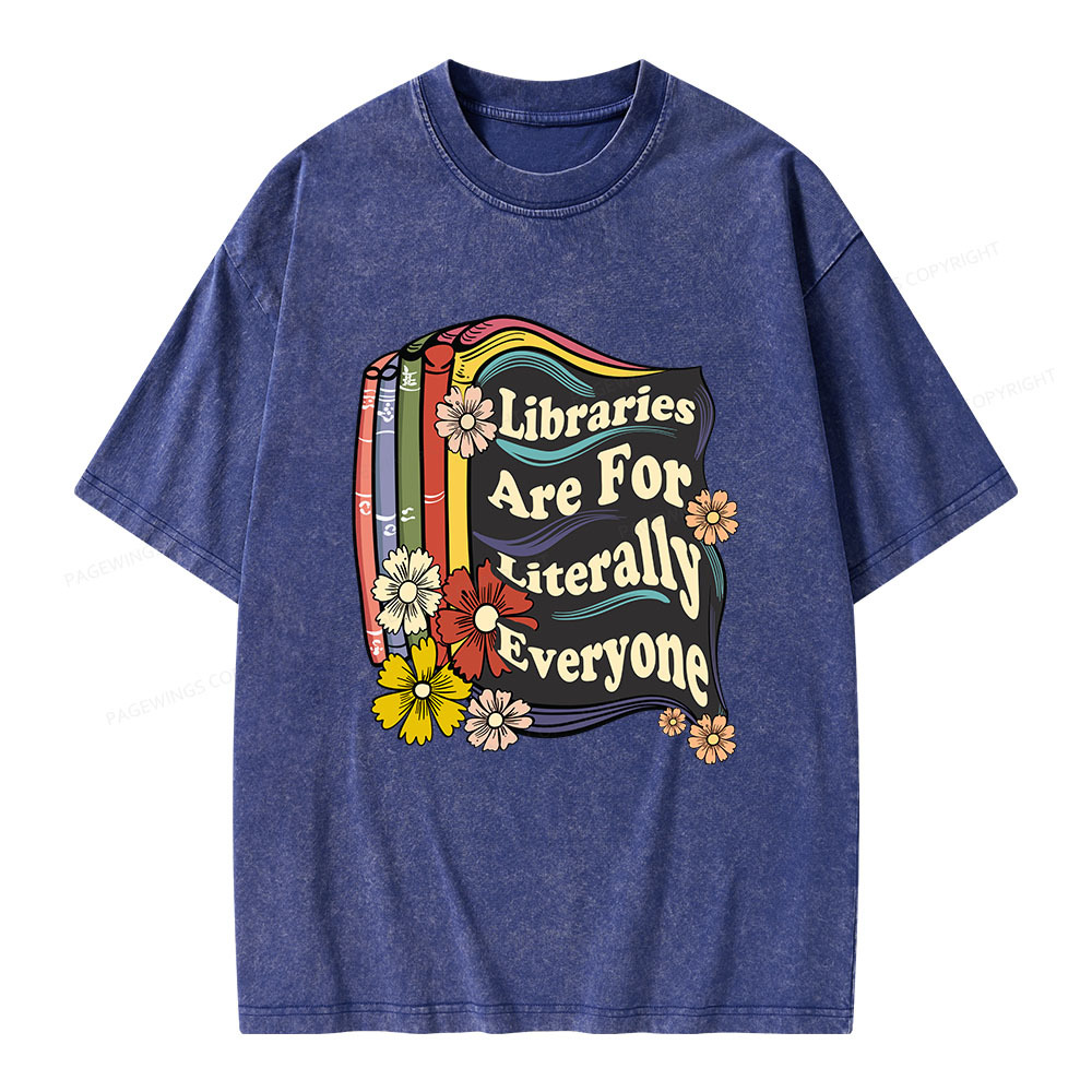 Pagewings Libraries Are For Literally Everyone Unisex Washed T-shirt