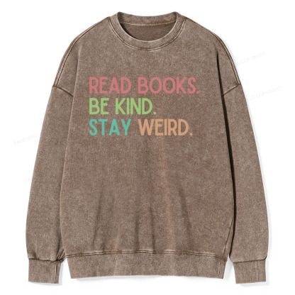 Pagewings Read Books Be Kind Stay Weird Unisex Washed Sweatshirt