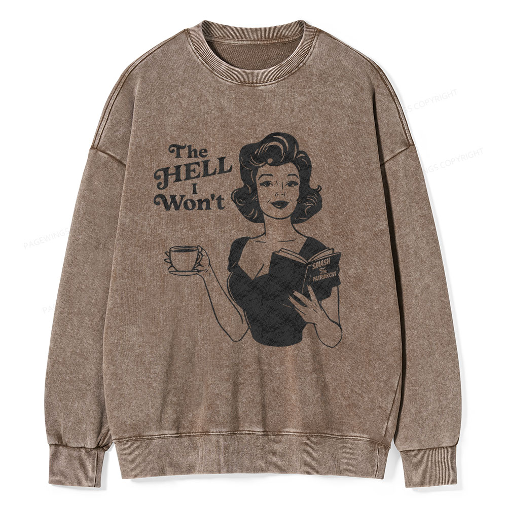 Pagewings The Hell I Won't Resistance Unisex Washed Sweatshirt