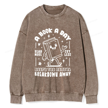 Pagewings A Book A Day Keeps The Mental Breakdown Away Unisex Washed Sweatshirt