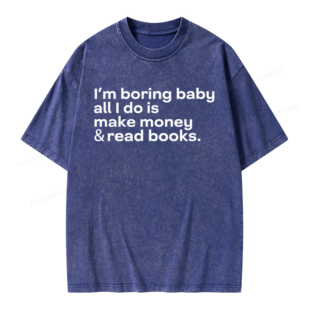 Pagewings Boring Baby Make Money Read Books Unisex Washed T-shirt