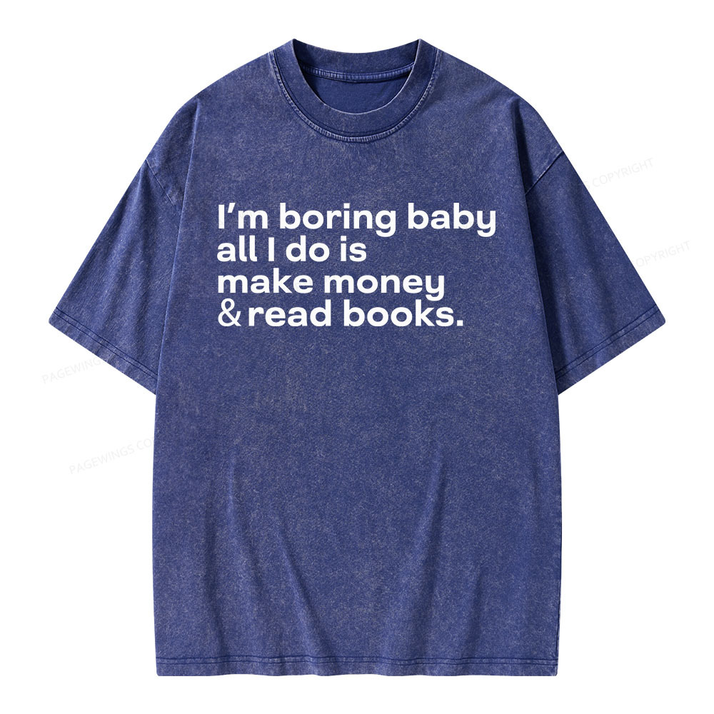 Pagewings Boring Baby Make Money Read Books Unisex Washed T-shirt