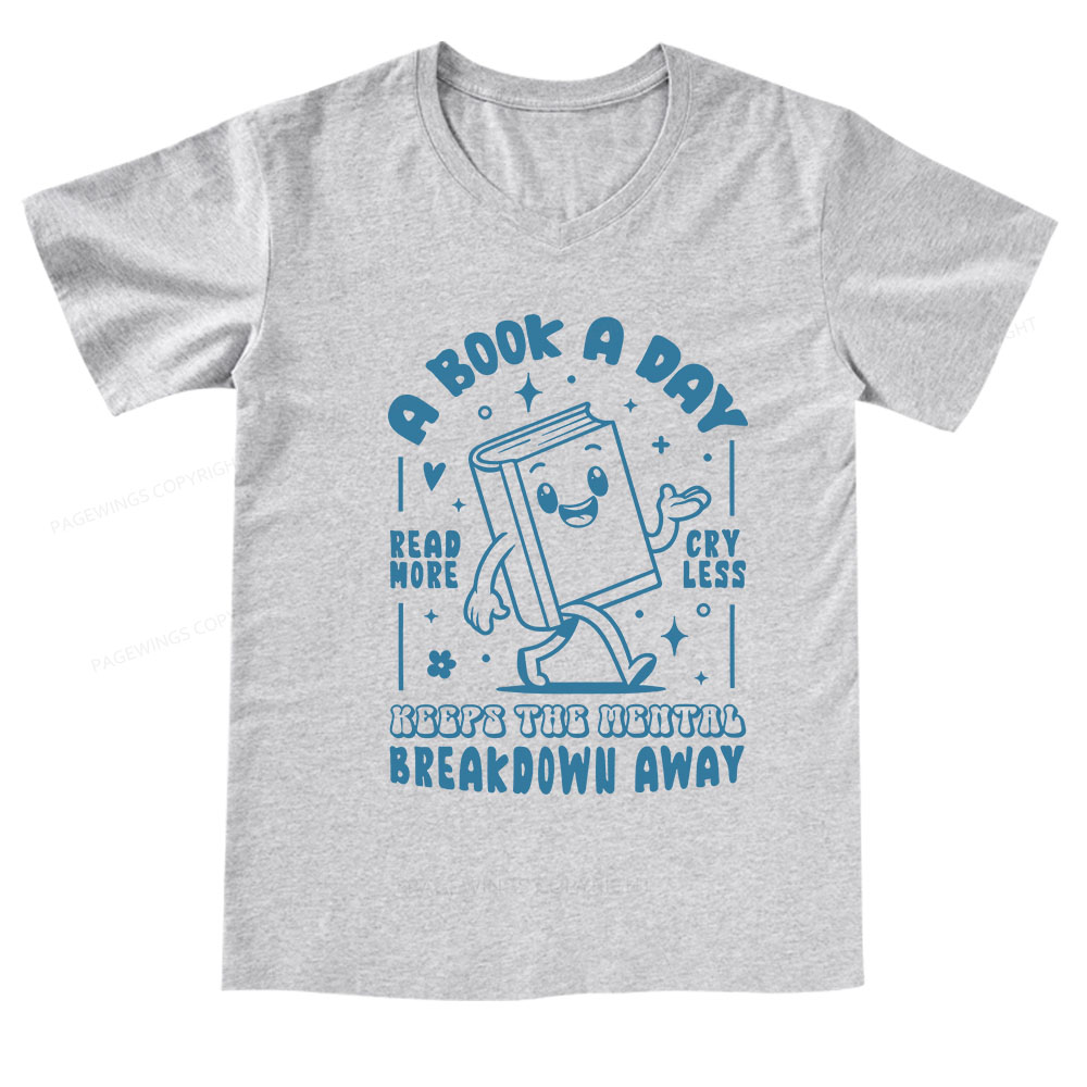 Pagewings A Book A Day Keeps The Mental Breakdown Away V-neck T-shirt