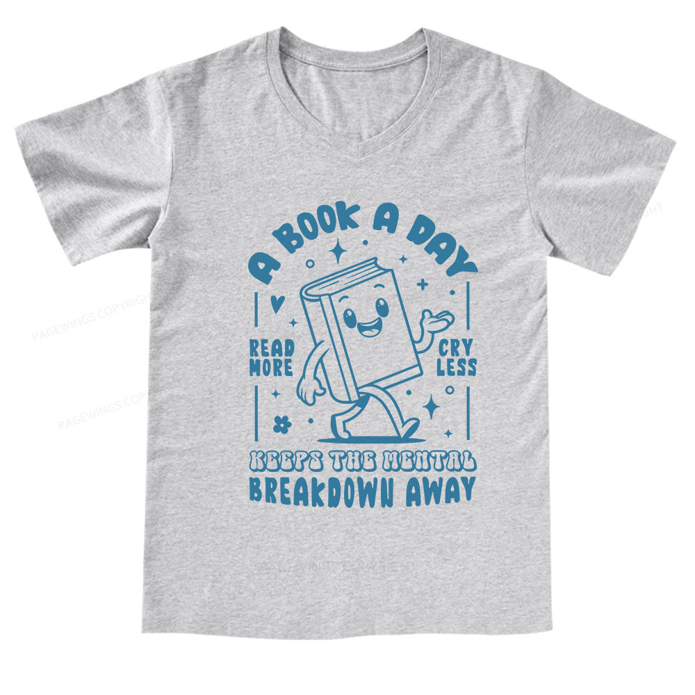 Pagewings A Book A Day Keeps The Mental Breakdown Away V-neck T-shirt
