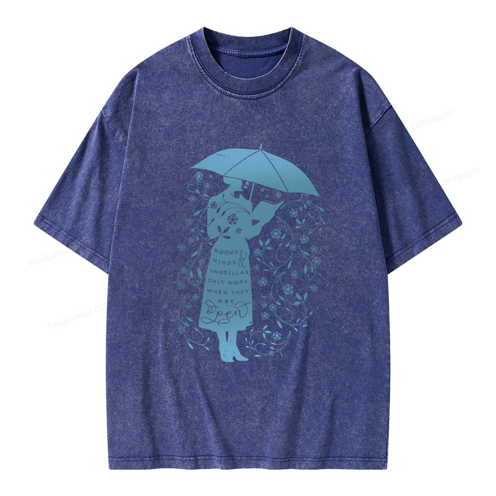 Pagewings Books Minds Umbrellas Only Work When They Are Open Unisex Washed T-shirt