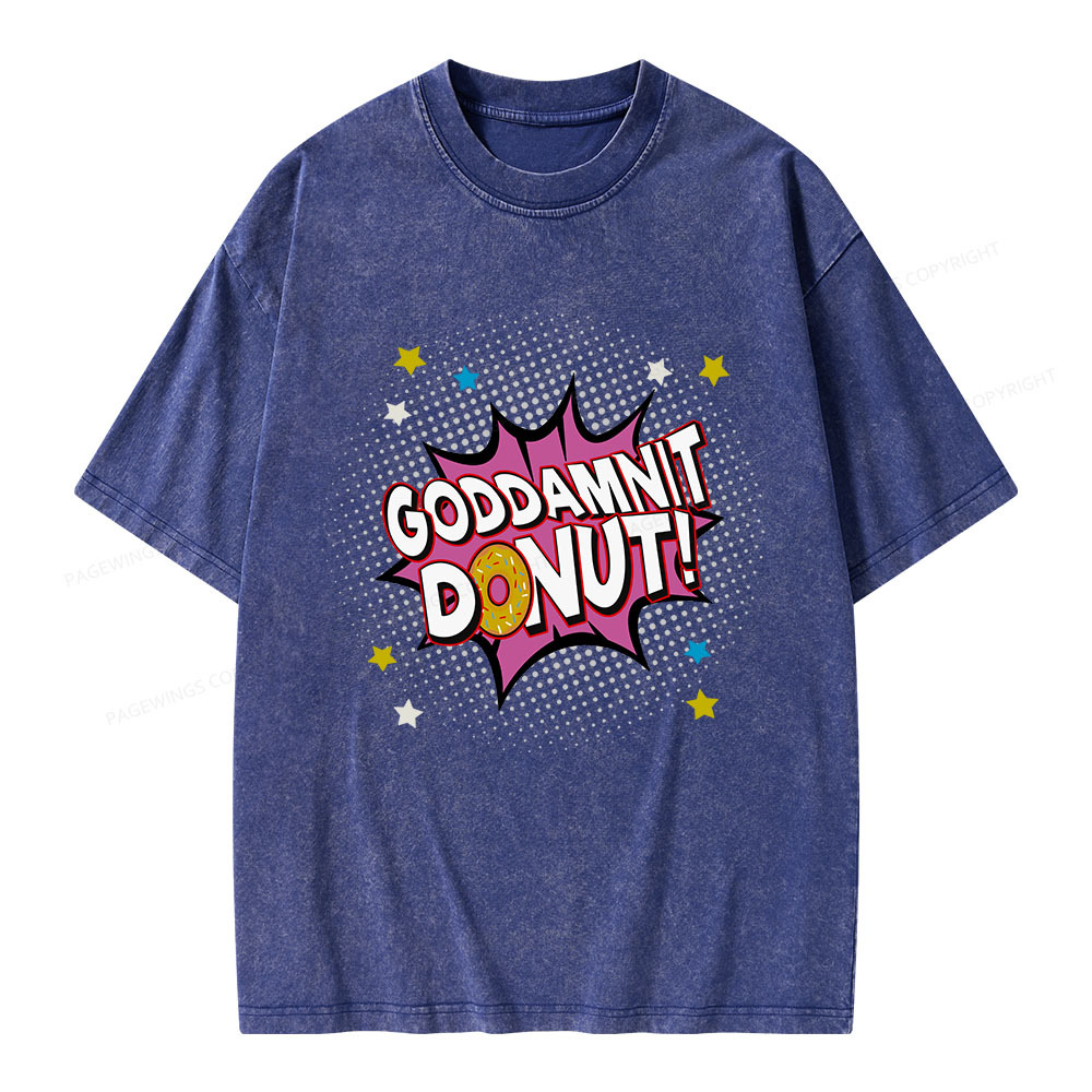 Pagewings Goddamnit Donut Unisex Washed T-shirt