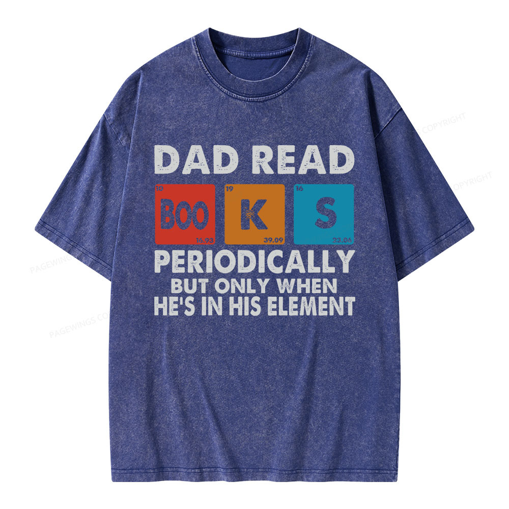 Pagewings Dad Reads Books Periodically Unisex Washed T-shirt