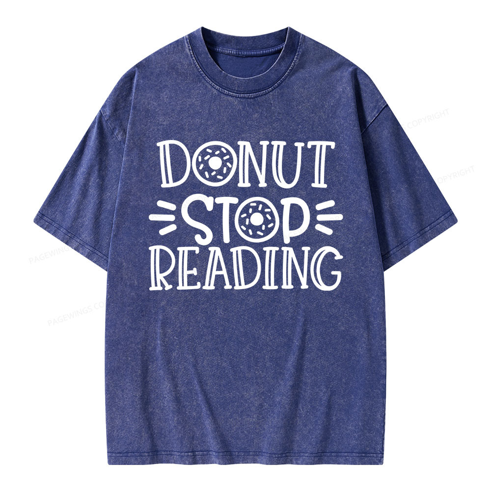 Pagewings Donut Stop Reading Unisex Washed T-shirt