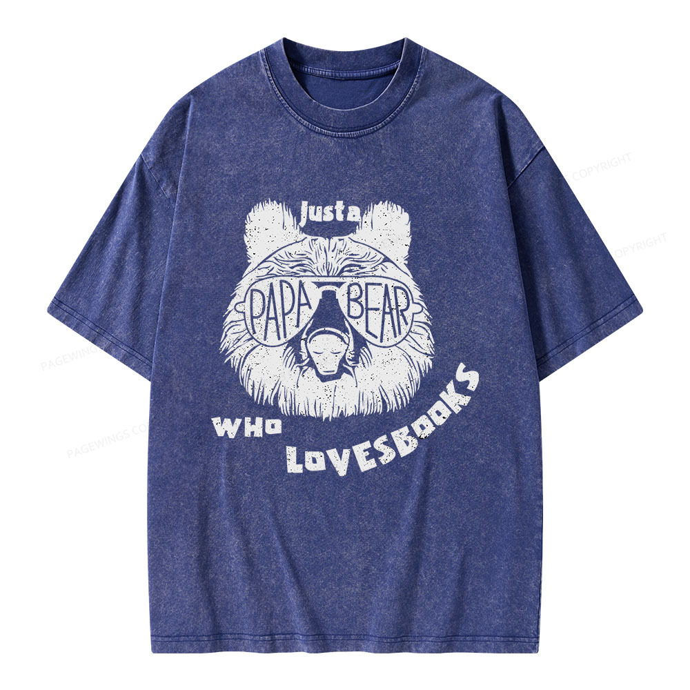 Pagewings Just A Papa Bear Who Loves Books Unisex Washed T-shirt