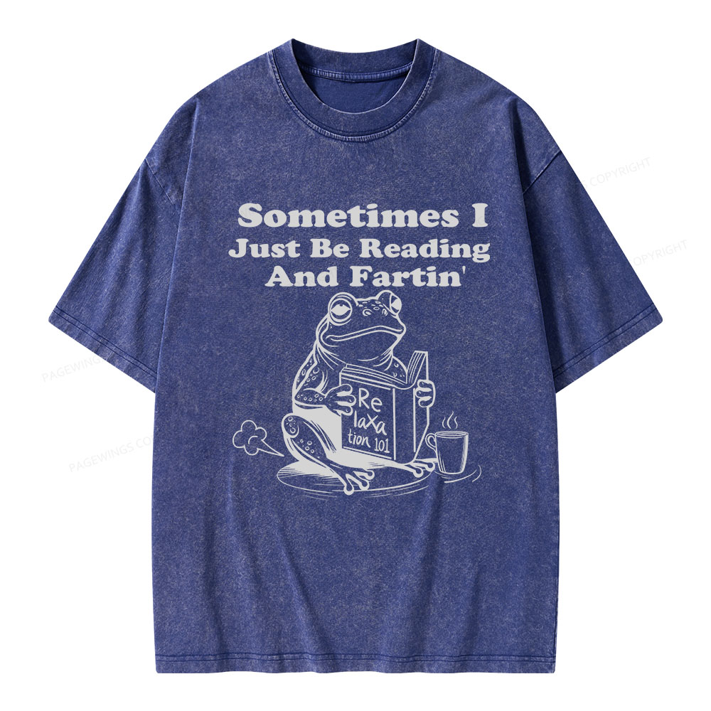 Pagewings Sometimes I Just Be Reading and Fartin Unisex Washed T-shirt