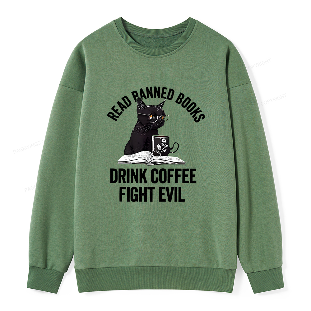 Pagewings Read Books Drink Coffee Fight Evil Shirt Unisex Classic Sweatshirt