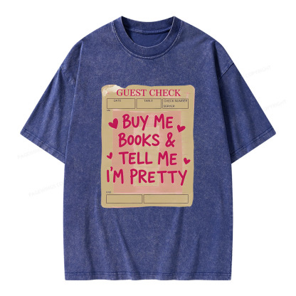 Pagewings Buy Me Books Tell Me I'm Pretty Unisex Washed T-shirt