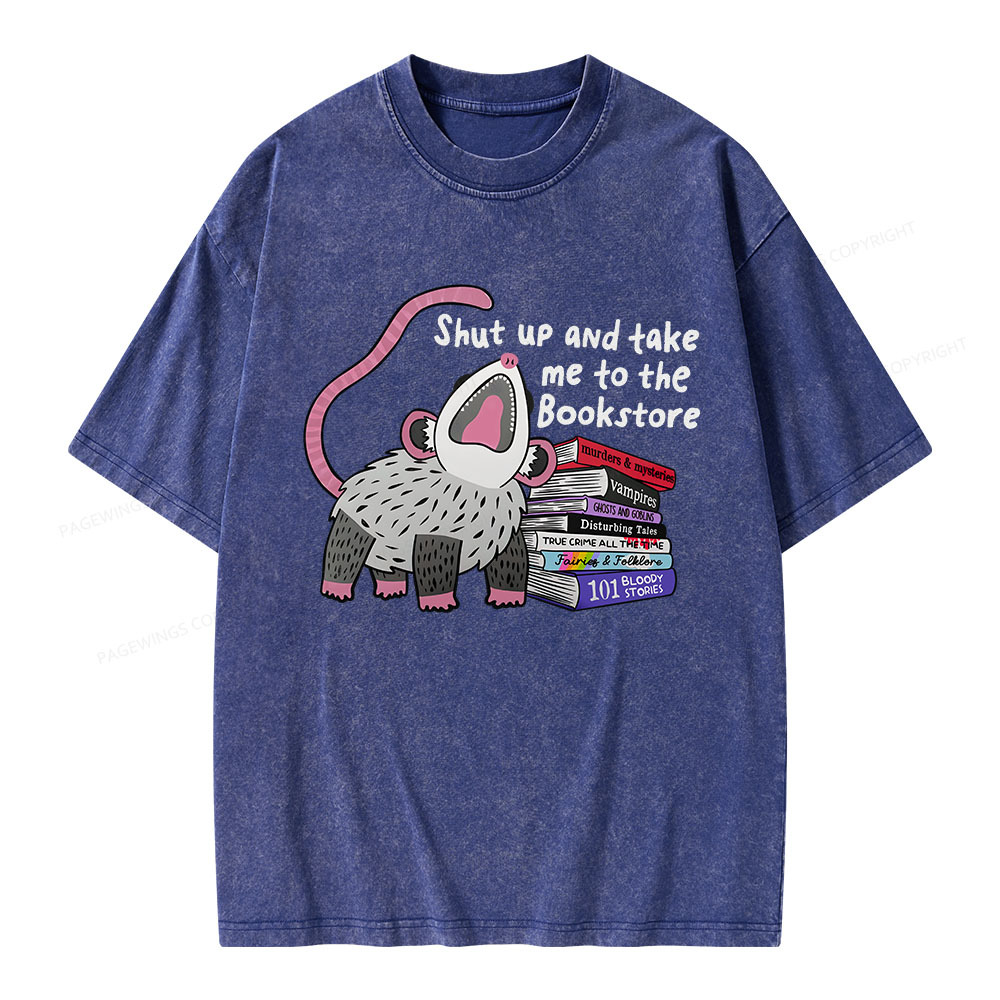 Pagewings Shut Up and Take Me to the Bookstore Unisex Washed T-shirt