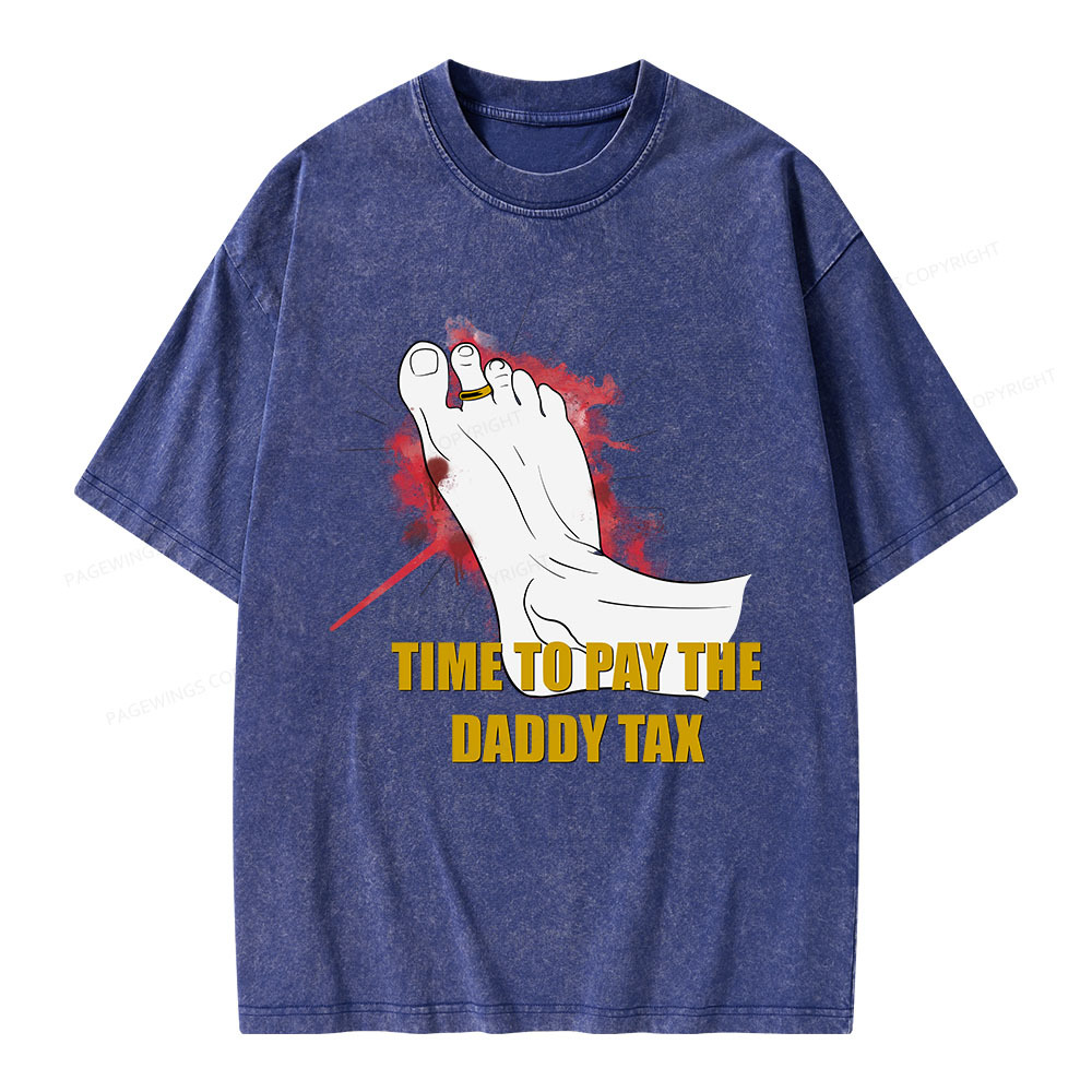 Pagewings Time To Pay The Daddy Tax Unisex Washed T-shirt