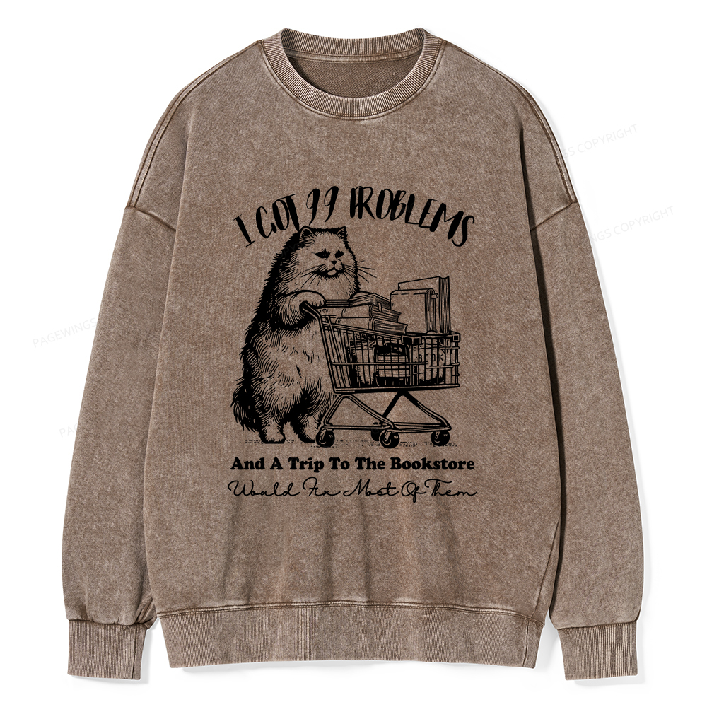 Pagewings I Got 99 Problems Unisex Washed Sweatshirt