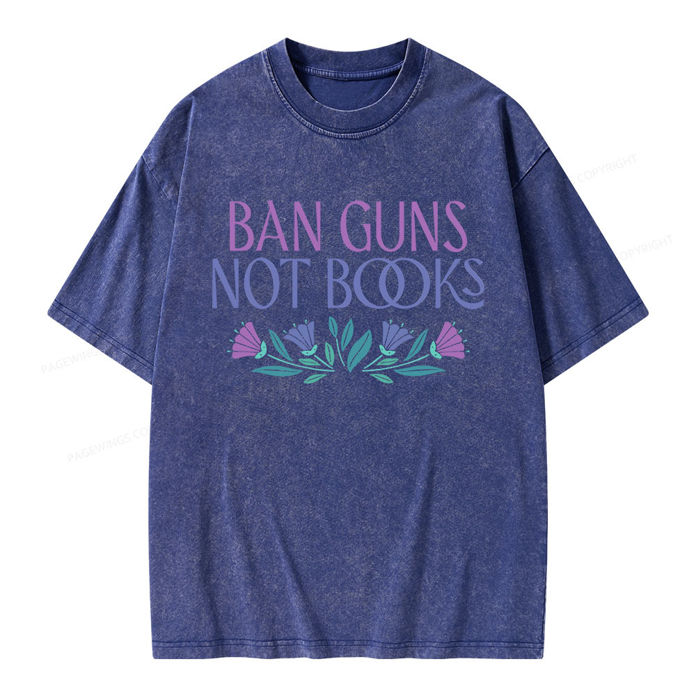 Pagewings Ban Guns Not Books Unisex Washed T-shirt