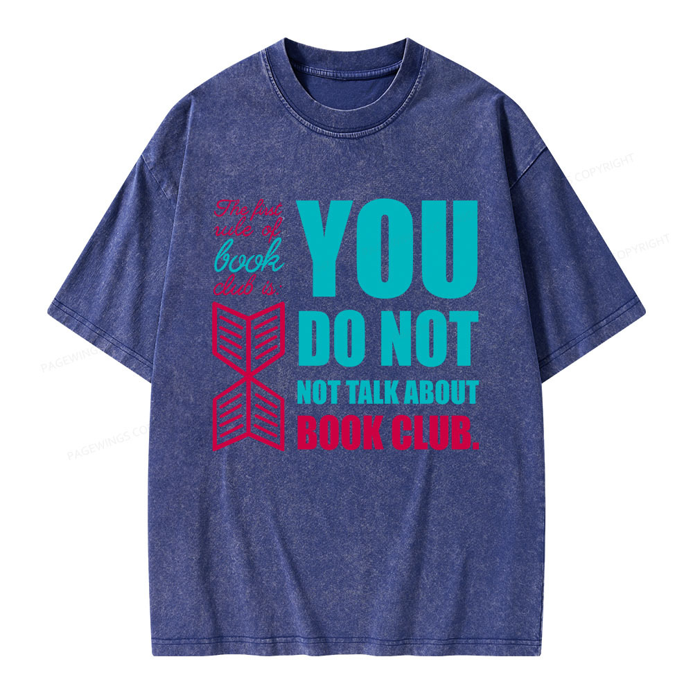 Pagewings You Do Not Not Talk About Book Club Unisex Washed T-shirt