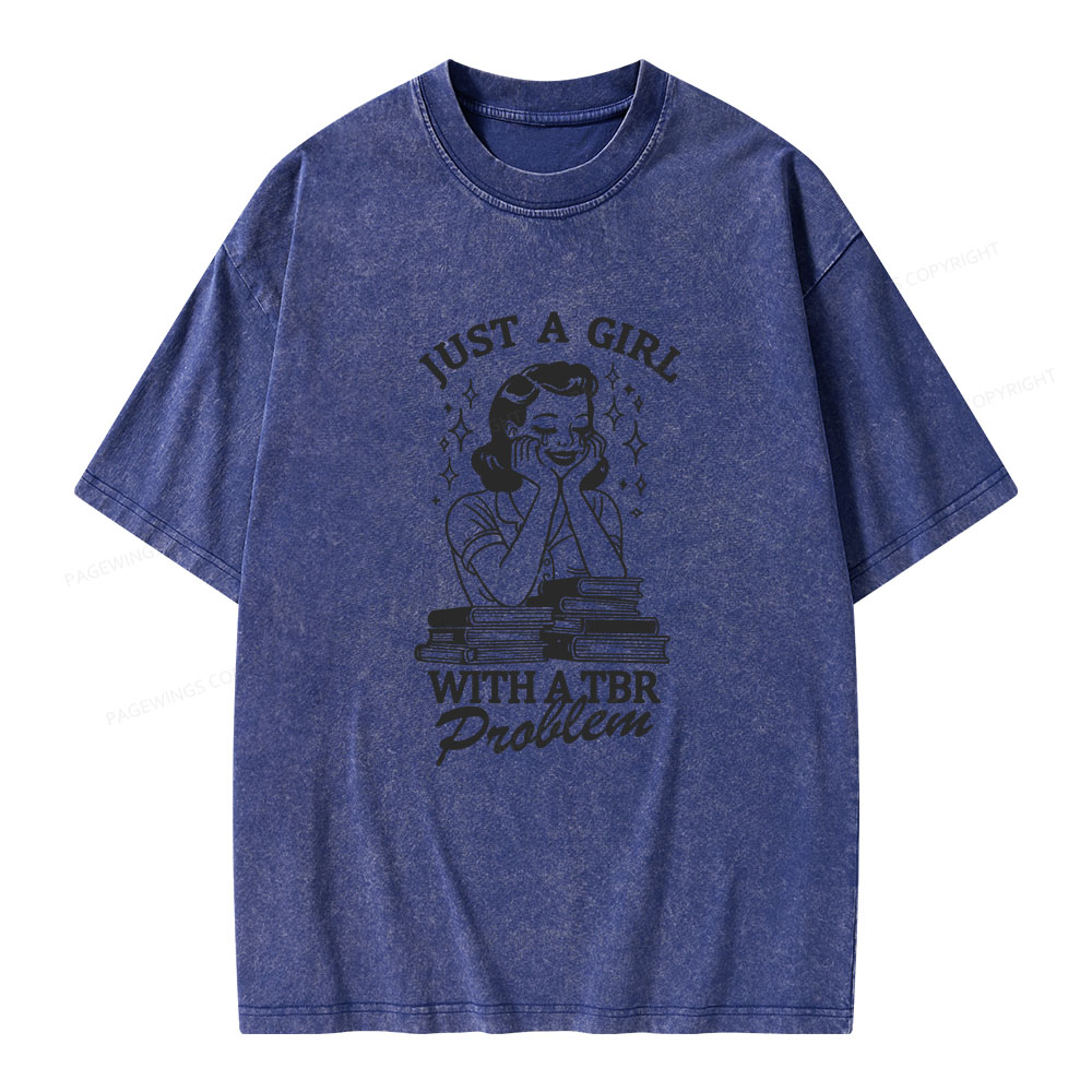 Pagewings Just A Girl With A TBR Problem Unisex Washed T-shirt