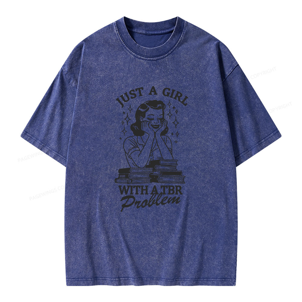 Pagewings Just A Girl With A TBR Problem Unisex Washed T-shirt