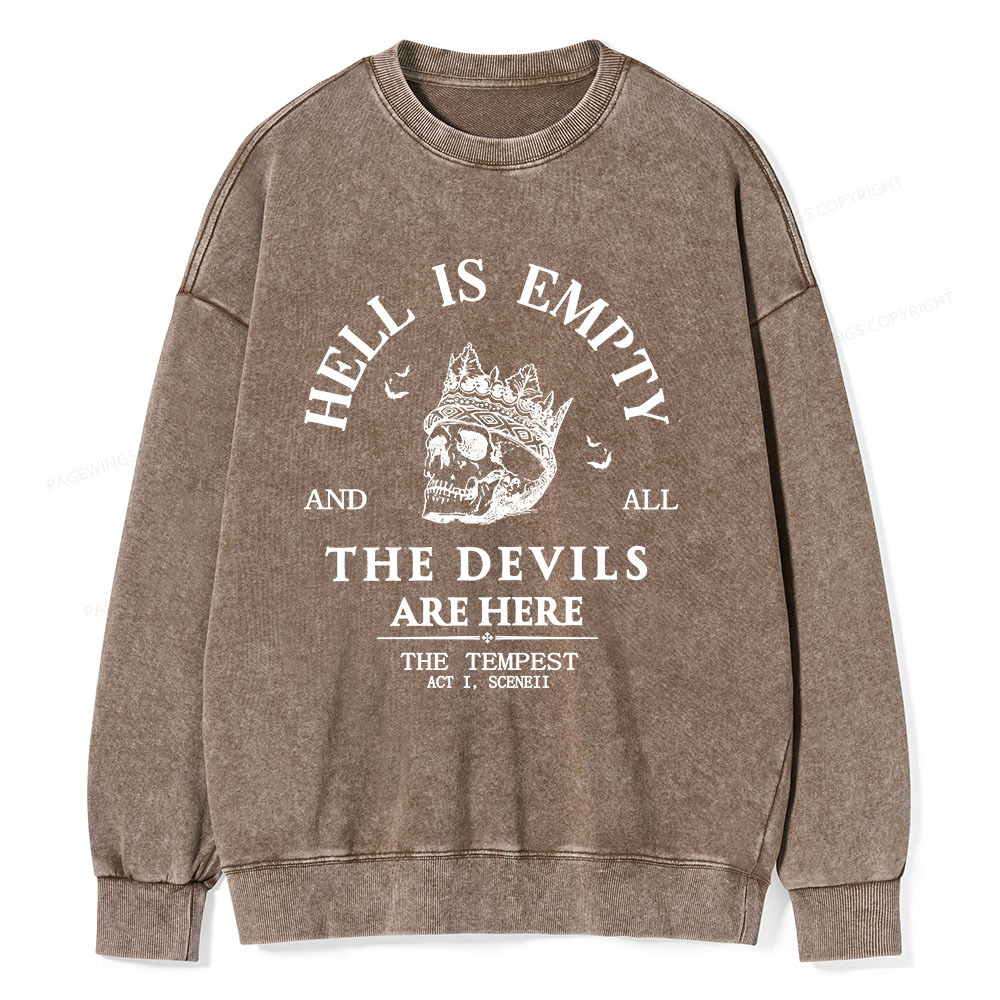 Pagewings Hell Is Empty And All The Devils Are Here Unisex Washed Sweatshirt