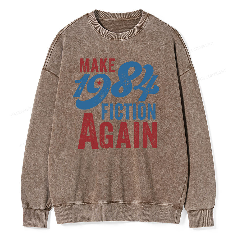 Pagewing Make 1984 Fiction Again Solid and Distressed Unisex Washed Sweatshirt