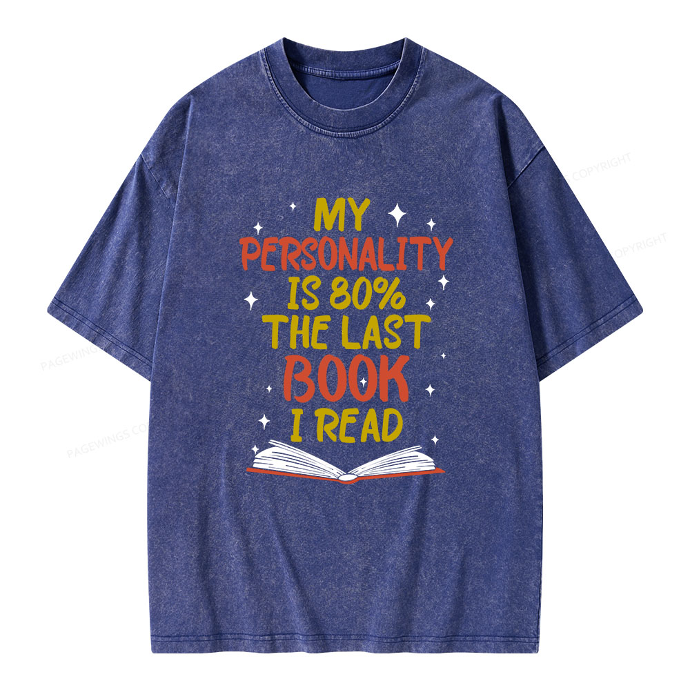 Pagewings My Personality Is 80% The Last Book I Read Unisex Washed T-shirt