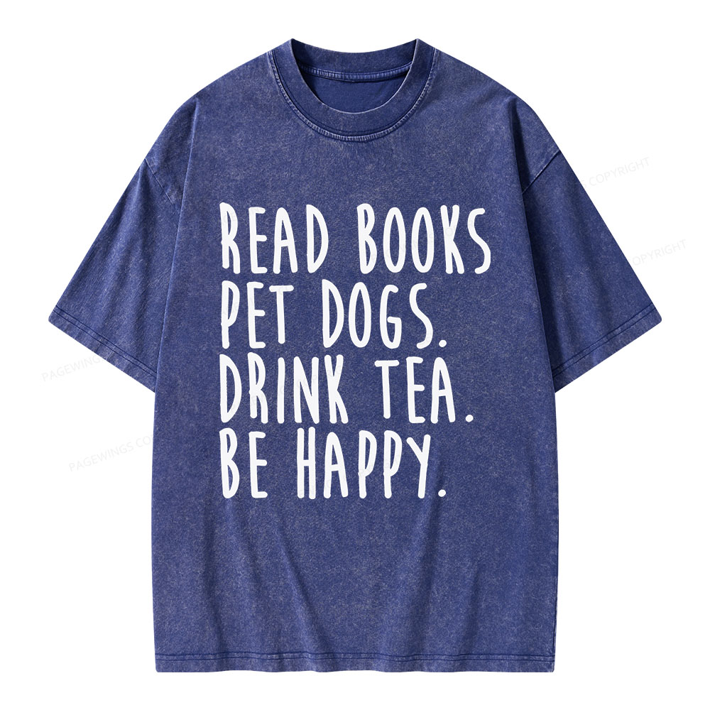 Pagewings Read Book Pet Dogs Drink Tea Be Happy Unisex Washed T-shirt