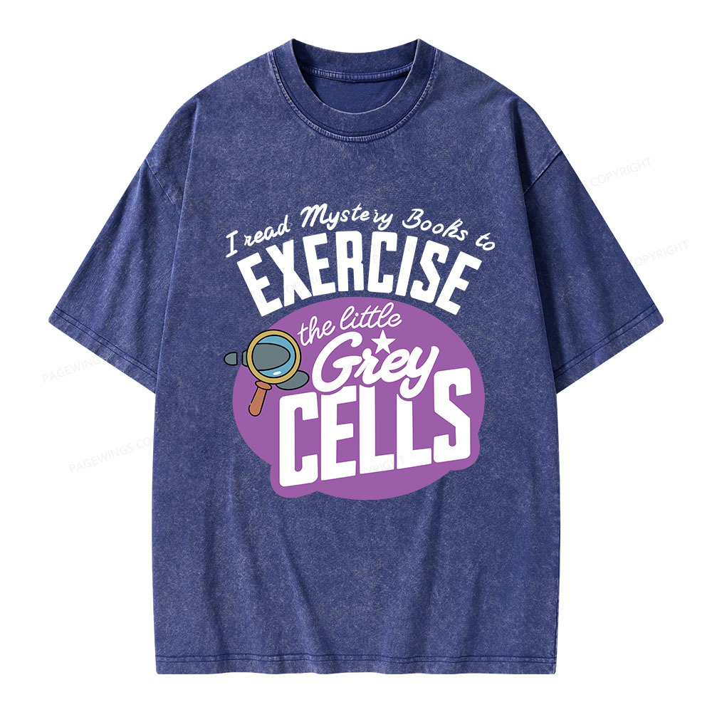 Pagewings I Read Mystery Books to Exercise The Little Grey Cells Unisex Washed T-shirt