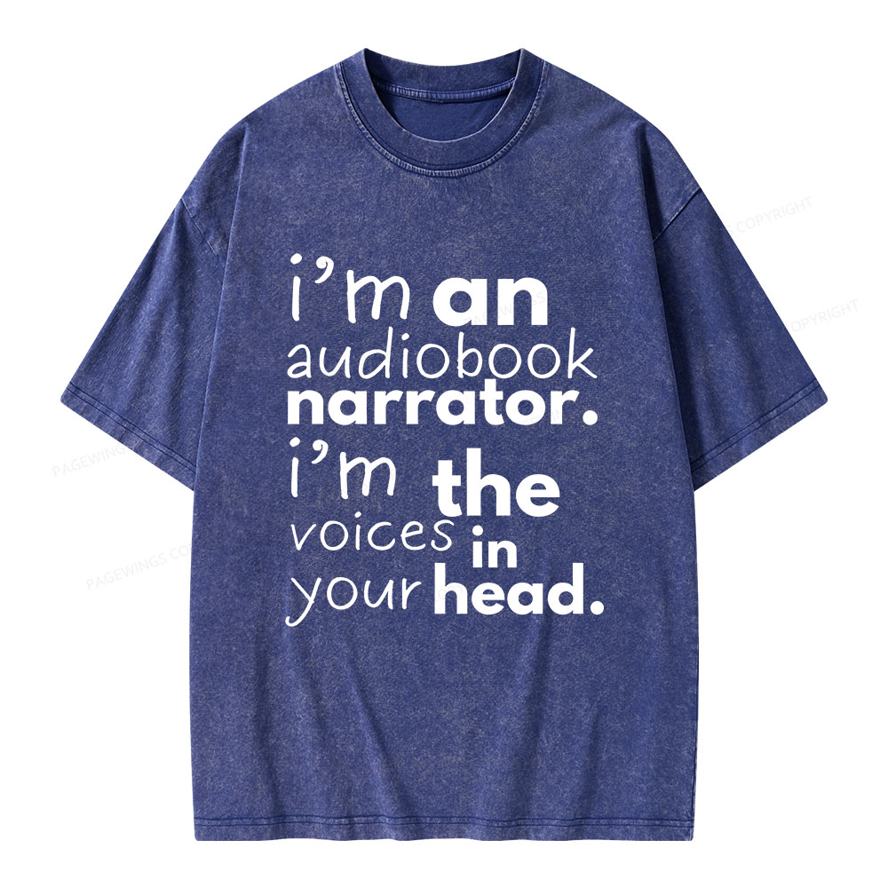 Pagewings I'm An Audiobook Narrator. I'm The Voices In Your Head Unisex Washed T-shirt