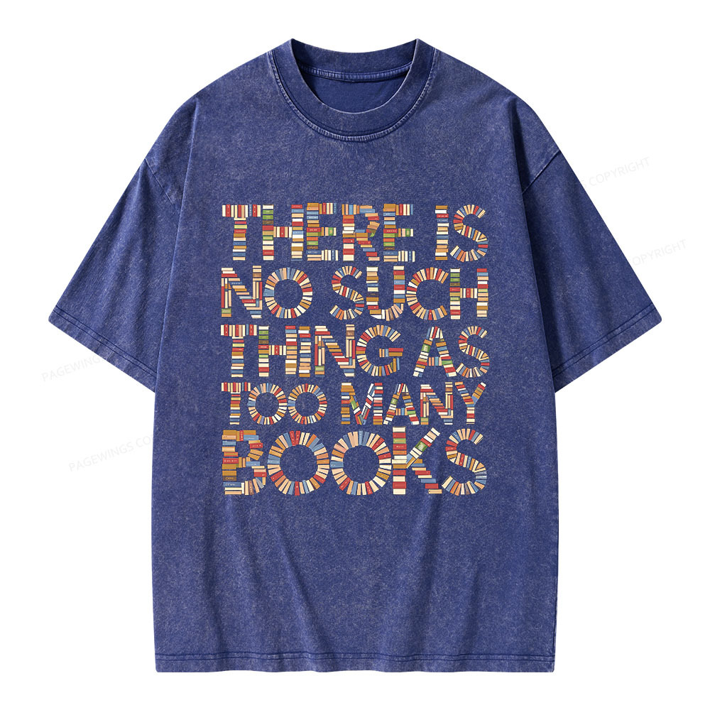 Pagewings No Such Thing As Too Many Books Unisex Washed T-shirt