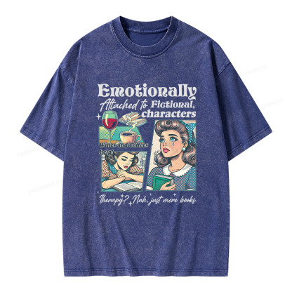 Pagewings Emotionally Attached to Fictional Character Unisex Washed T-shirt