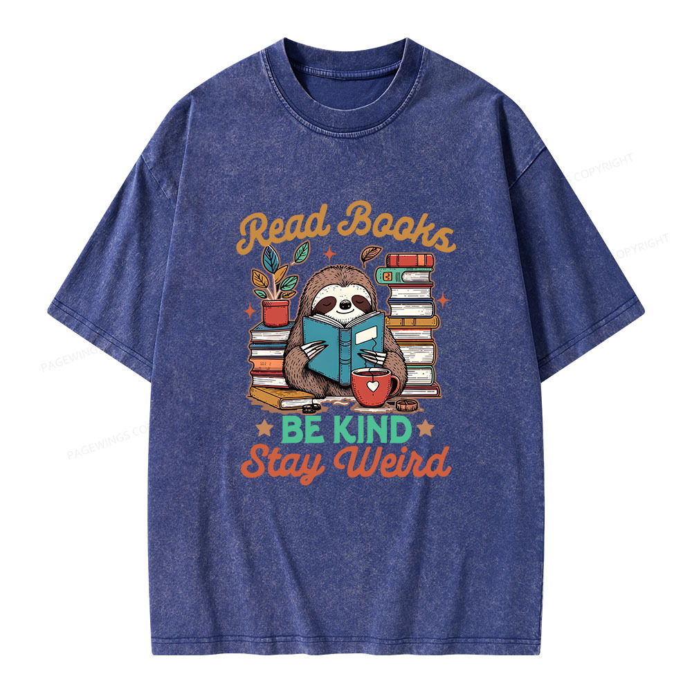 Pagewings Bookish Read Books Be Kind Stays Weird Unisex Washed T-shirt