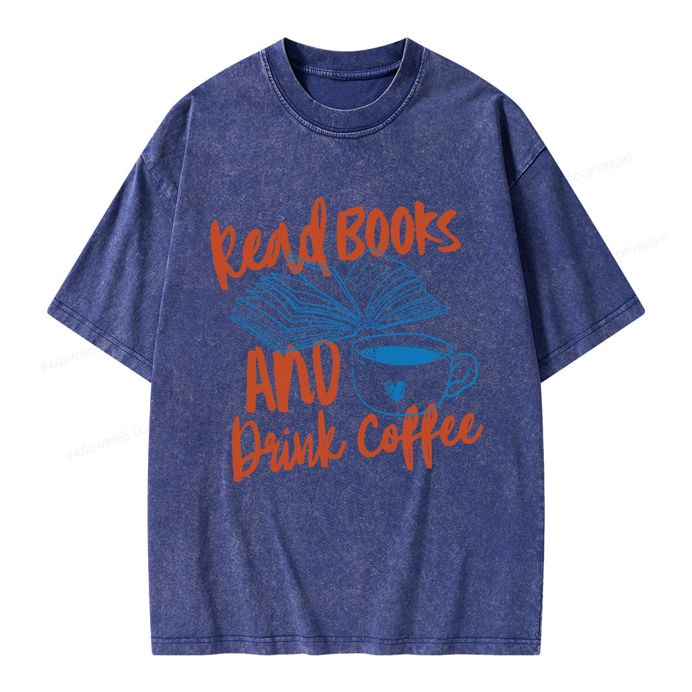 Pagewings Read Books And Drink Coffee Bookish Unisex Washed T-shirt