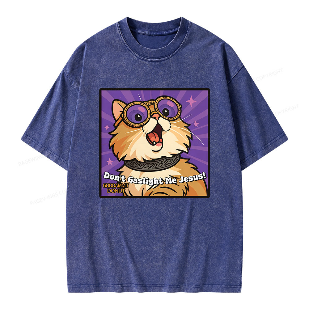 Pagewings Don’t Gaslight Me Jesus Unisex Washed T-shirt