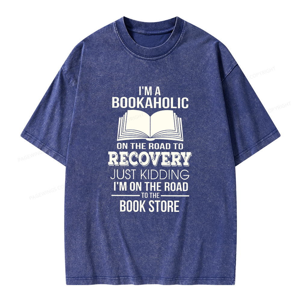 Pagewings I'm A Bookaholic On The Road To Recovery Unisex Washed T-shirt