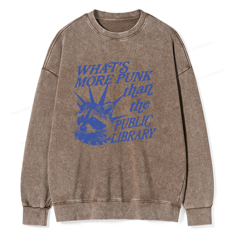 Pagewings What’s More Punk Than The Public Library Unisex Washed Sweatshirt