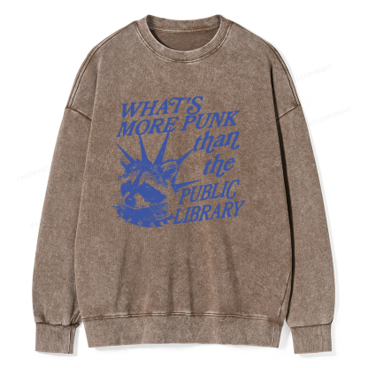 Pagewings What’s More Punk Than The Public Library Unisex Washed Sweatshirt
